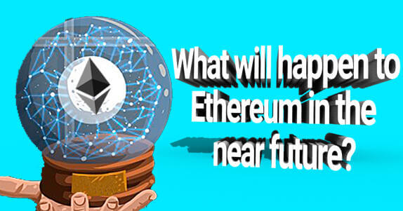 What will happen to Ethereum in future